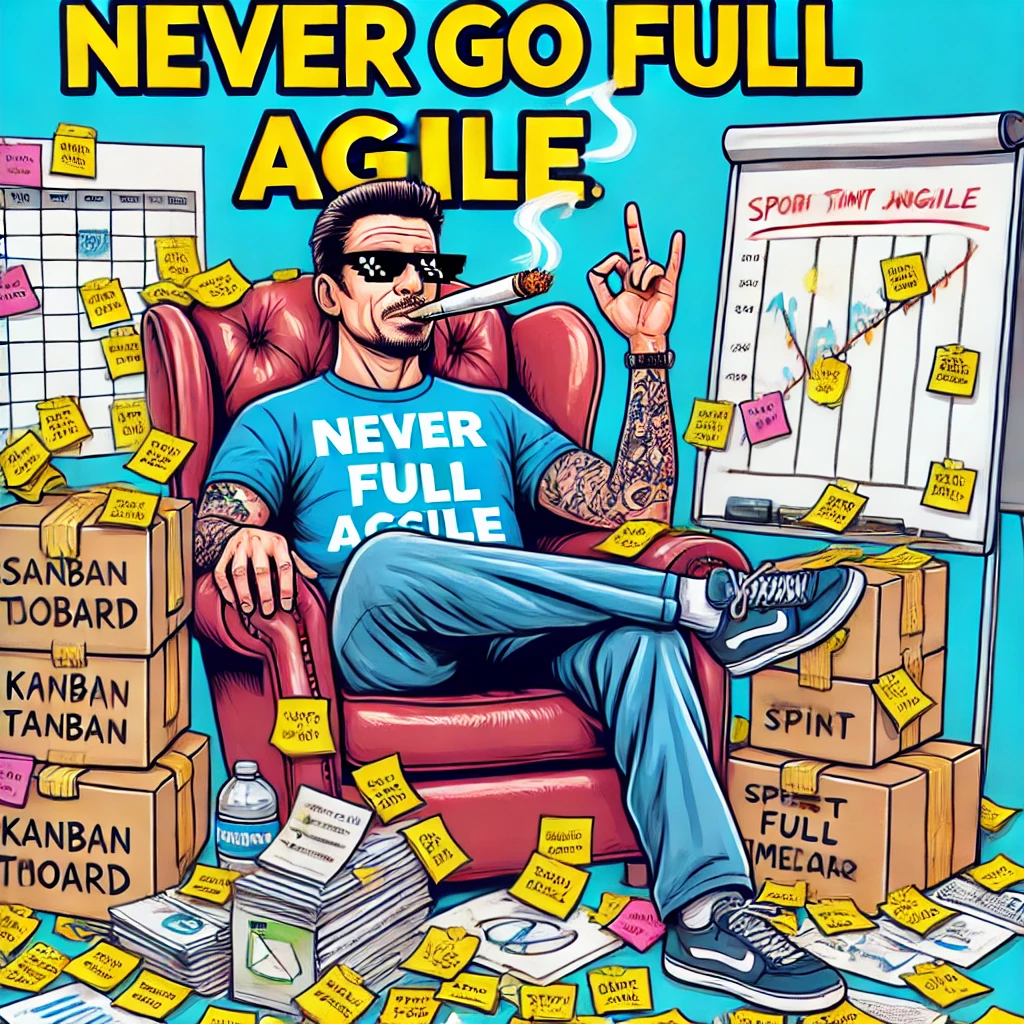 Never go full agile